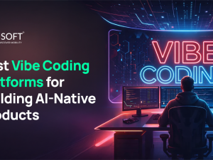 Best Vibe Coding Platforms for Building AI-Native Products