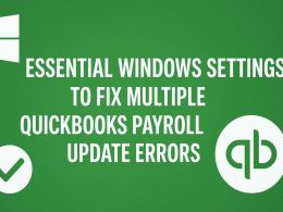 Essential Windows Settings to Fix Multiple QuickBooks Payroll Update Errors
