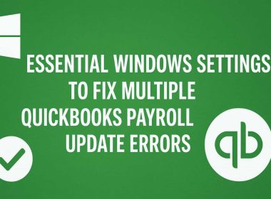 Essential Windows Settings to Fix Multiple QuickBooks Payroll Update Errors