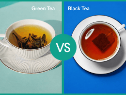 Green Tea vs Black Tea