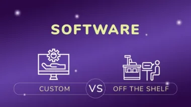Custom Software vs Off shelf Software