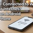 Phone connected to WiFi but no internet showing on smartphone screen - TechNexa Hub